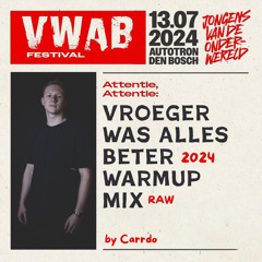 Vroeger Was Alles Beter 2024 Warmup Mix (Raw)