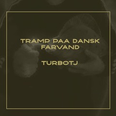 Tramp Paa Dansk Farvand xTurboTj