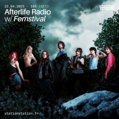 Afterlife Radio #5 w/ Femstival