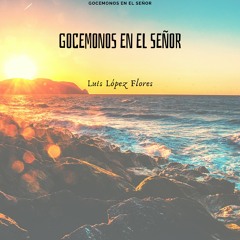Gocemonos en el Señor (CRJ)