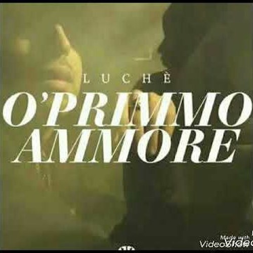 Luche'- O' Primmo Ammore (Mata Jones Edit 21)