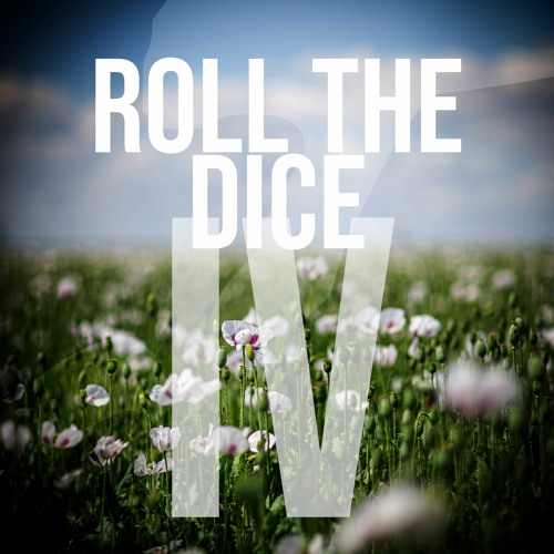 Roll The Dice Op. IV