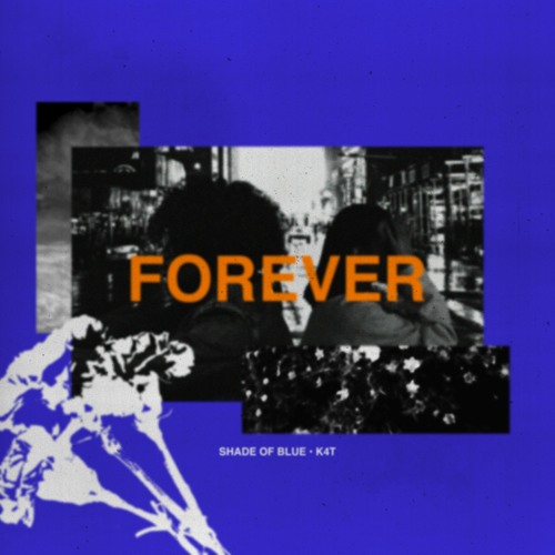 Forever (Feat. K4T)