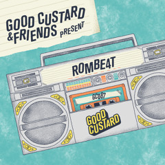 Good Custard Mixtape 087: ROMBE4T