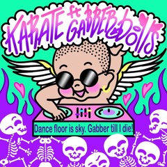 Gabberdolls & Karate - Dancefloor Is Sky