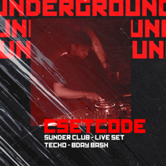 CsetCode | Bday Bash | Sunder Club Live | Techno, Schranz