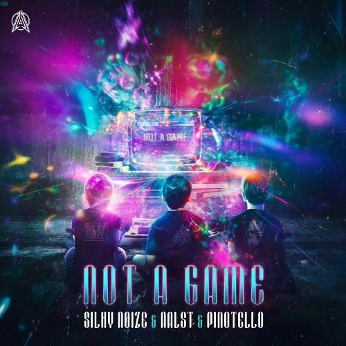 Silky Noize & Aalst & Pinotello - Not A Game