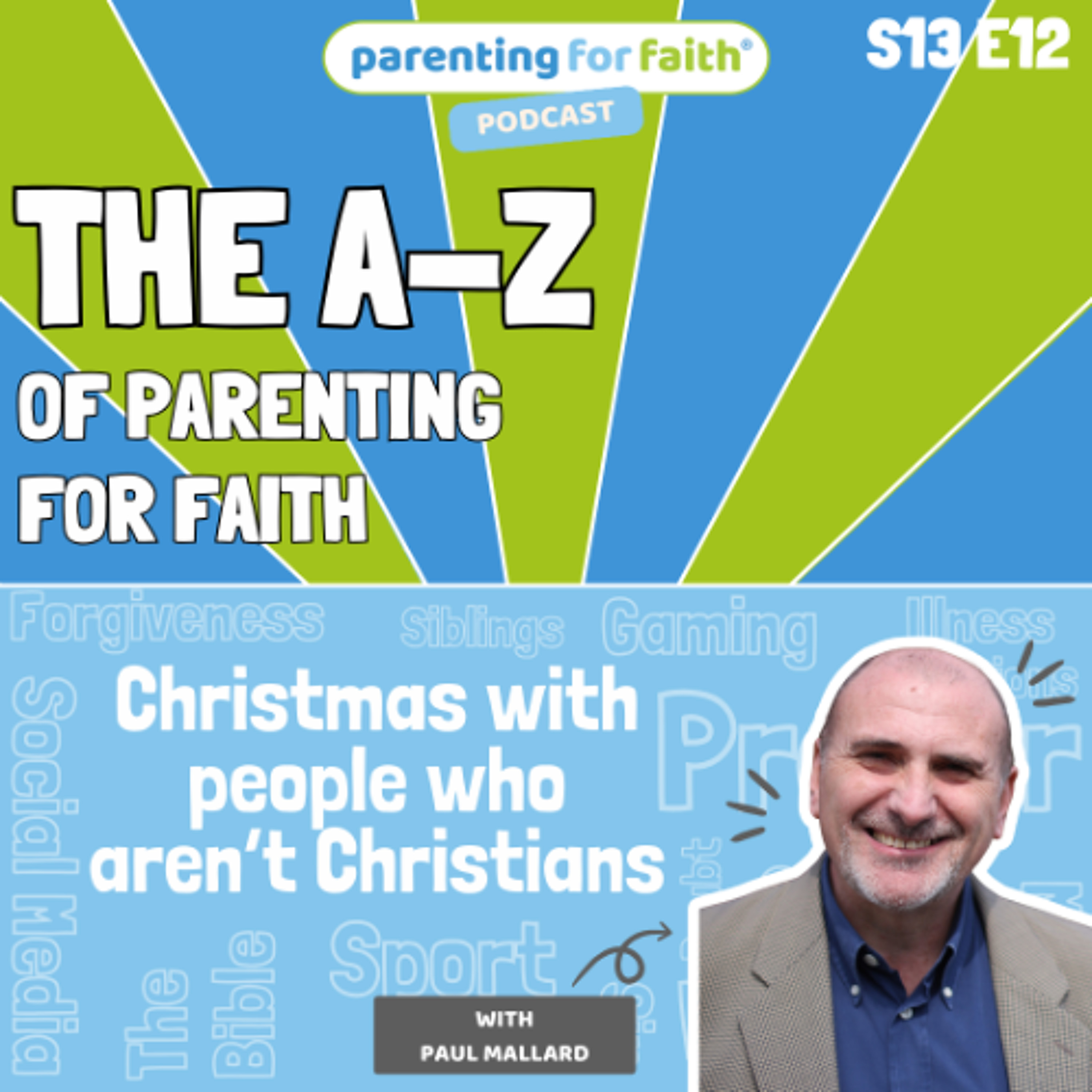 S13E12: Christmas with family or friends who aren't Christians (Paul Mallard)