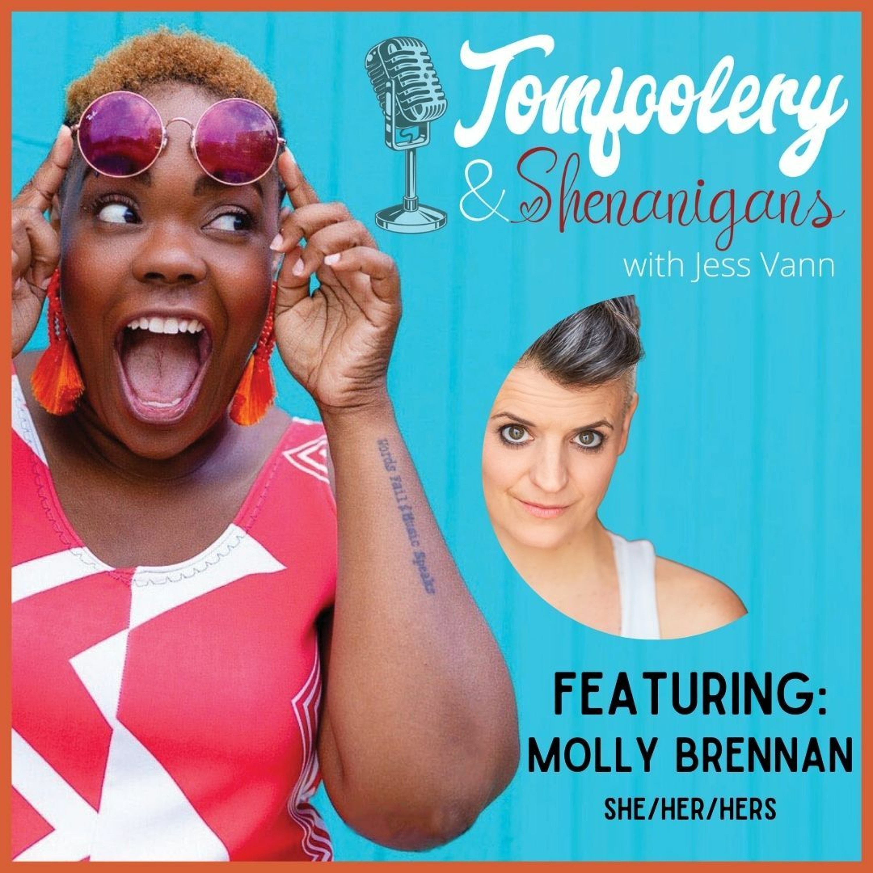 Tomfoolery and Shenaningans
