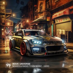 NOIXES & Radio Town Music - HXRD
