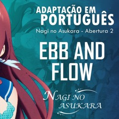 Ebb and Flow (Nagi No Asukara - Abertura 2 em português) feat. Leticia Celini