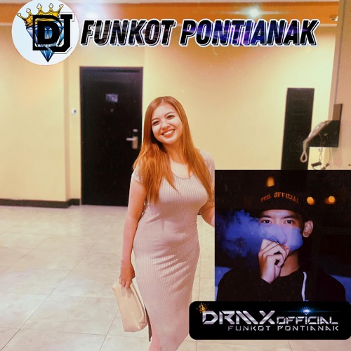 MIXTAPE FUNKOT PONTIANAK - SPECIAL REQUEST MERRY / 28 Mei 2025