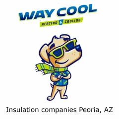 Insulation companies Peoria, AZ