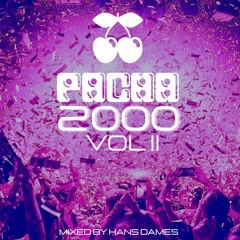 Pacha 2000 (Music Is The Answer) Vol. II - mixed by Hans Dames
