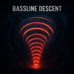 Bassline Descent Pt2
