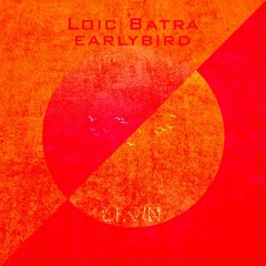 Early Bird  [Loic Batra]