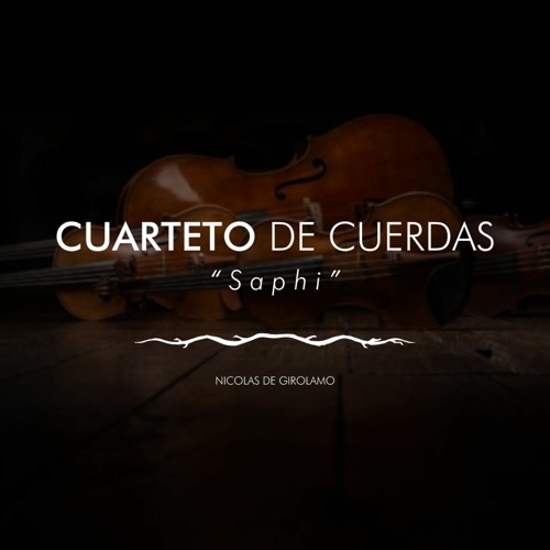 Cuarteto De Cuerdas "Saphi" ⁝⁝ De Girolamo Nicolás