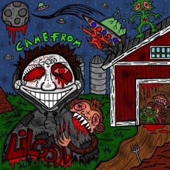 LiL GoDD - CAME FROM