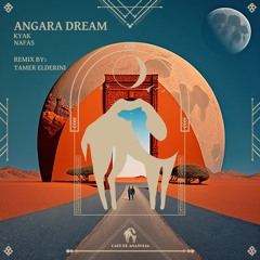 Kyak, Nafas - Angara Dream Feat. Cannito (Cafe De Anatolia)
