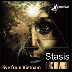 DJ MAX NEWMAN- STASIS (Progressive Session (Live from Nha Trang, Vietnam)