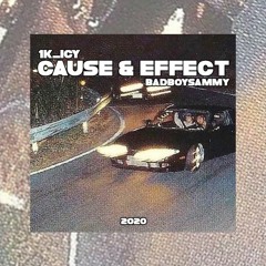Cause & Effect ft. BadBoySammy (prod by houmi)