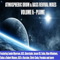 Plume - Atmospheric Drum & Bass Revival Mix Series - Volume 6