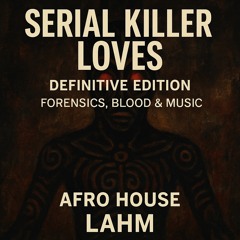 Serial Killer Loves (Definitive Edition)