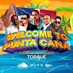 BACHATA DOMINICANA 2024 - WELCOME TO PUNTA CANA
