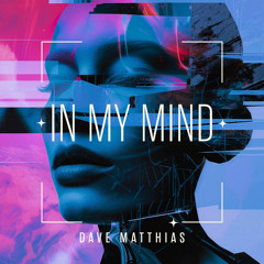 In My Mind (Extended Edit Mix)