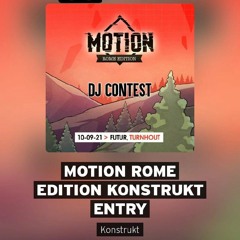 Motion Rome Edition Konstrukt Entry