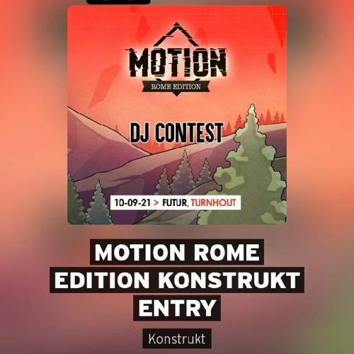 Motion Rome Edition Konstrukt Entry