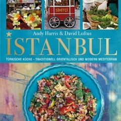 audio Istanbul: Türkische Küche - Traditionell orientalisch und modern mediterran