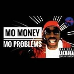 Mo Money Mo Problems Remix