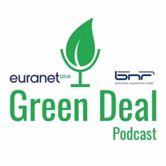 Green Deal Podcast: Парите и комфортът – докъде се простират екологичните ангажименти - Еп. 06
