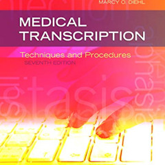 [DOWNLOAD] EPUB 📥 Medical Transcription: Techniques and Procedures by  Marcy O. Dieh