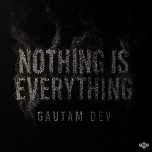 Nothing is Everything