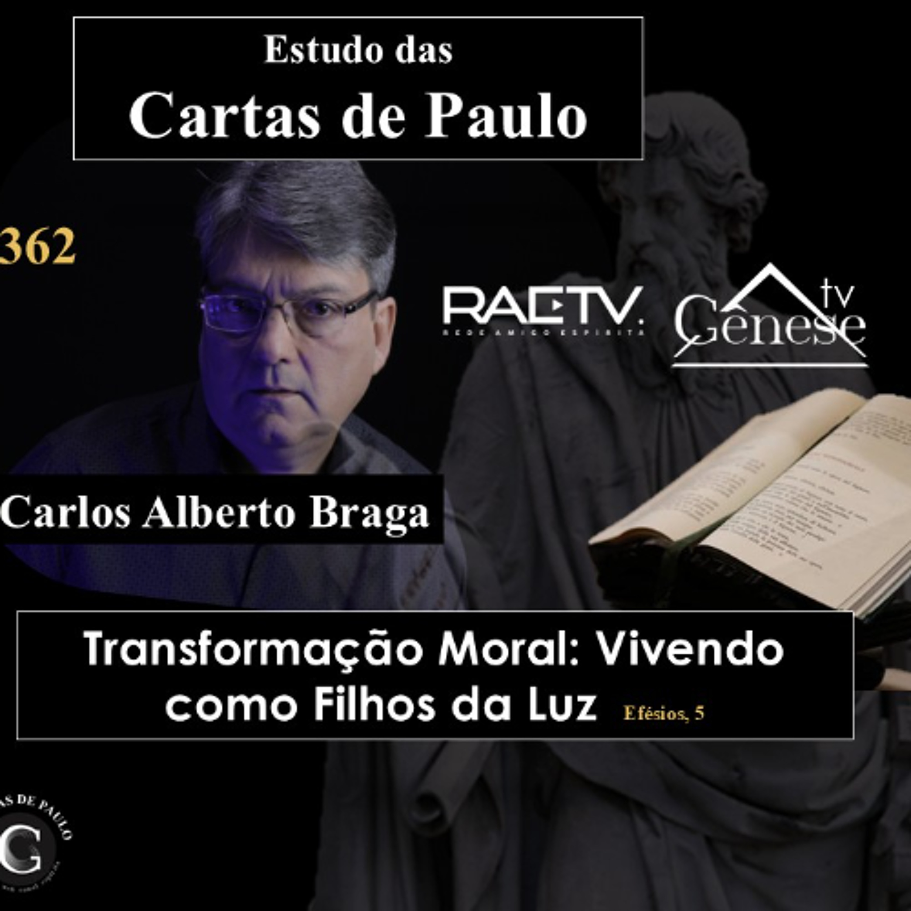Estudo (362) Cartas de Paulo - A Transformação Moral: Vivendo Como Filhos Da Luz episode artwork