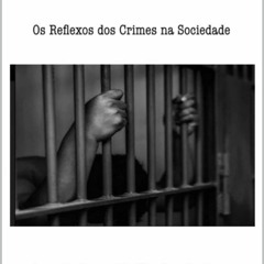 Epub Sistema Prisional: Os Reflexos dos Crimes na Sociedade (Portuguese Edition)