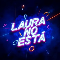 Laura No Está (Original Mix)