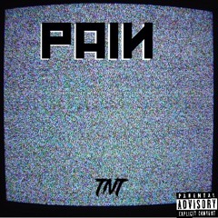 TNT- Pain