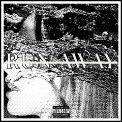 RUN AWAY (prod. changa)