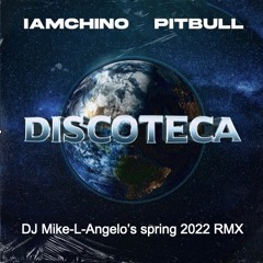 Pitbull - Discoteca (Mike - L-Angelo's Spring 2022 Remix)