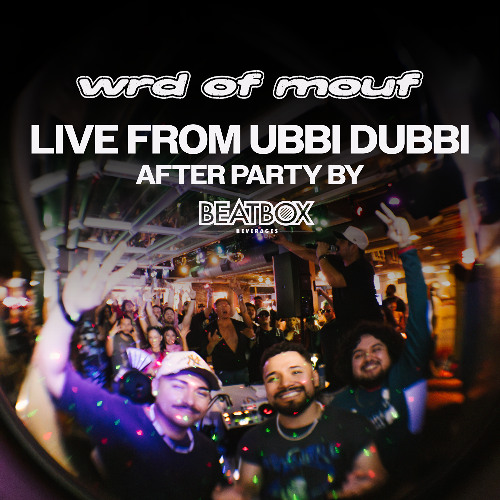 WRD OF MOUF - WHAT'S THE WRD? VOL.4 (UBBI DUBBI AFTER PARTY - BY BEATBOX)