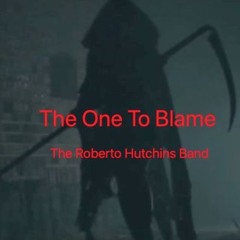 A Zombie Lament, The One To Blame