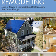 READ KINDLE 📥 No-Regrets Remodeling: How to Create a Comfortable, Healthy Home That