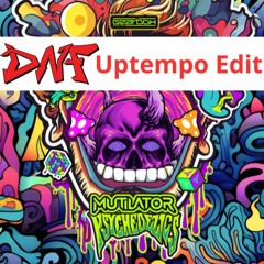 Mutilator - Psychedelics (DNF Uptempo Edit)