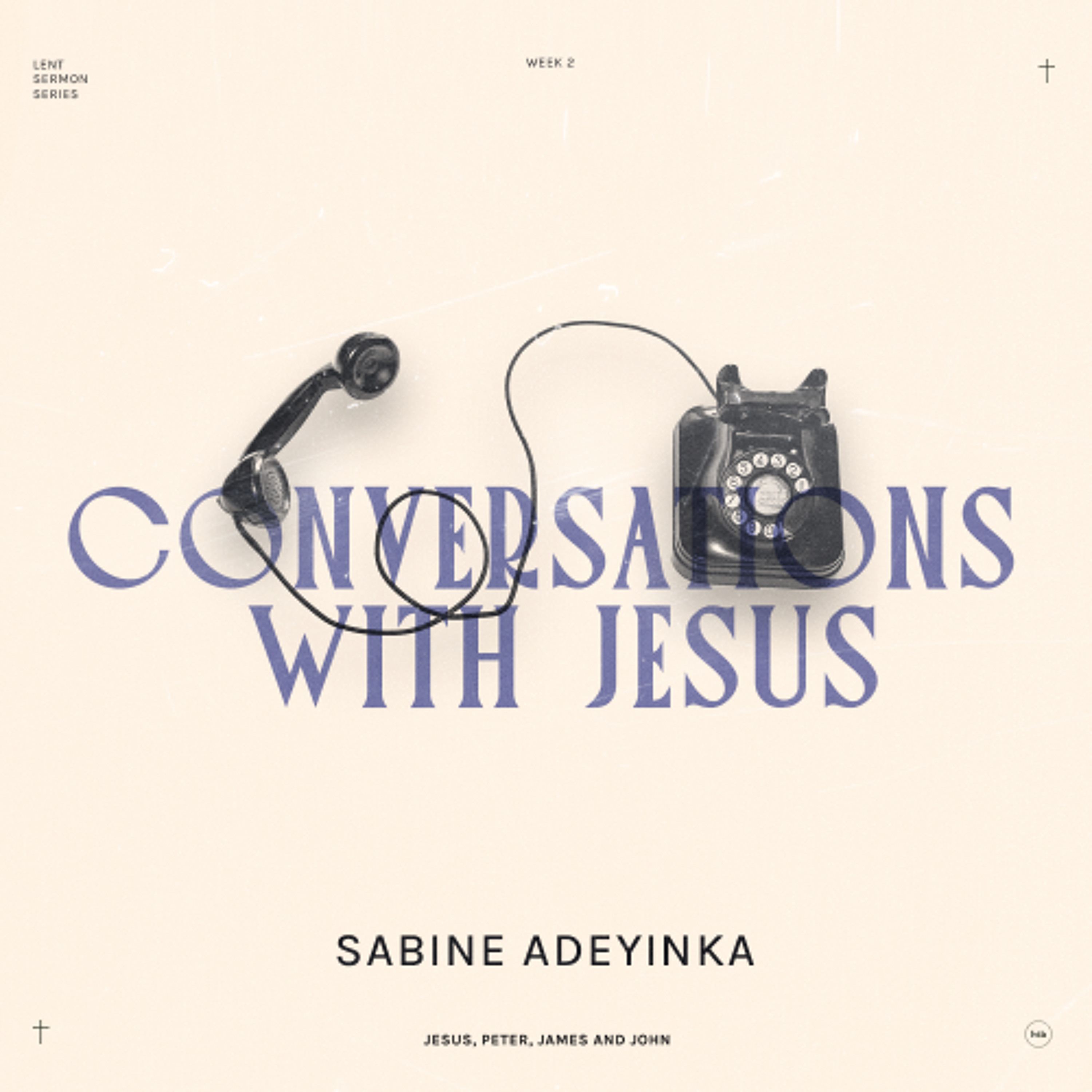 Conversations with Jesus: Peter, James and John on Jesus' identity and Authority episode artwork