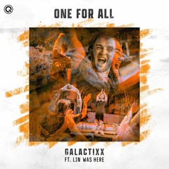 Galactixx ft. Lin was here - One For All | Q-dance Records