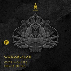 Vakabular - Over My Life (Original Mix)