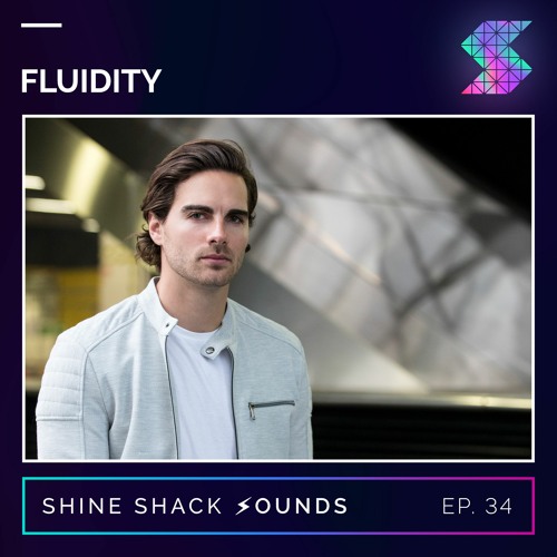 Shine Shack Sounds #034 - Fluidity